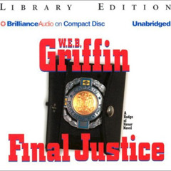 [Read] PDF 📃 Final Justice (Badge of Honor Series, 8) by  W.E.B. Griffin &  Patrick