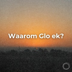 Opstanding Sondag: Waarom Glo Ek?