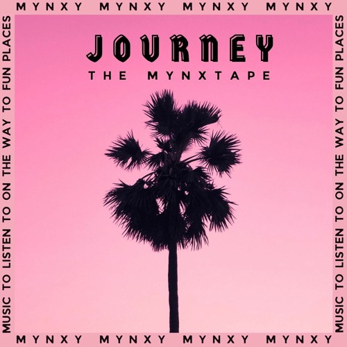 JOURNEY: THE MYNXTAPE