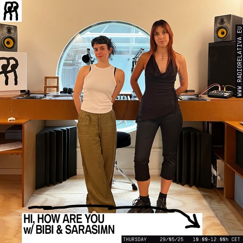 HHAY hosted by Bibi @ Radio Relativa - 010 W/ Bibi & Sarasimn