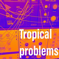 Tropical Problems