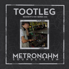 Resident Series 002: Tootleg