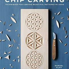 Chip Carving: Techniques for Carving Beautiful Patterns by Hand