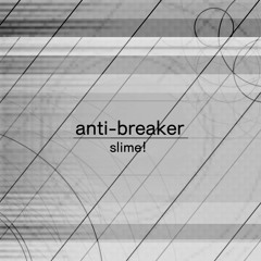 anti-breaker