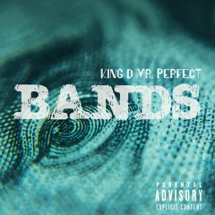 Bands (Trap Remix) (Produced by King D Mr. Perfect & Myles Smyles)