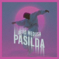 Afro Medusa - Pasilda (Mamba's Back to 99 Redux) *Filtered Acapella