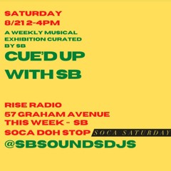 SBSOUNDS Cue'd Up With SB 8.21 Soca Saturday Freestyle