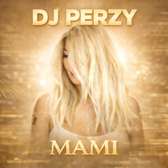 🌍🔥 DJ PERZY – MAMI 🔥🌍 (WORLDWIDE LATINHOUSE) 🎶💃