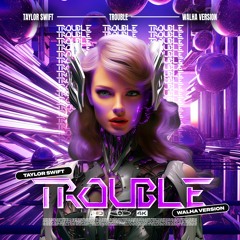 Taylor Swift - Trouble (Walha DNB Version) [FREE DOWNLOAD]