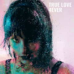 True Love 4ever ft. Slow Head