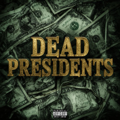 Dead Presidents