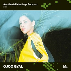 AM Podcast #39 - OJOO GYAL