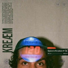 Kreaem for Source: Space Is The Place Vol. 1