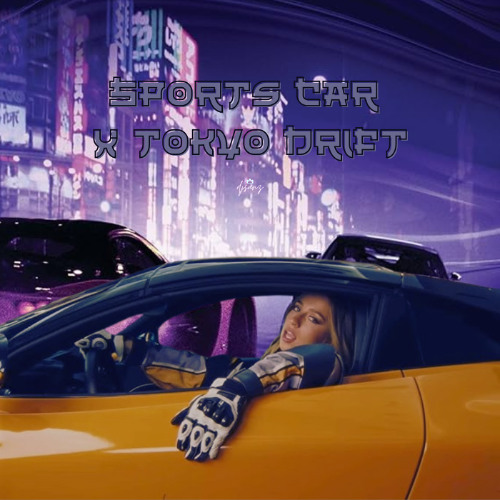 Sports Car x Tokyo Drift | DJSanz