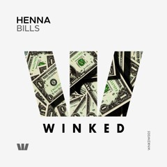 HENNA - Bills (Original Mix) [WINKED White Label]