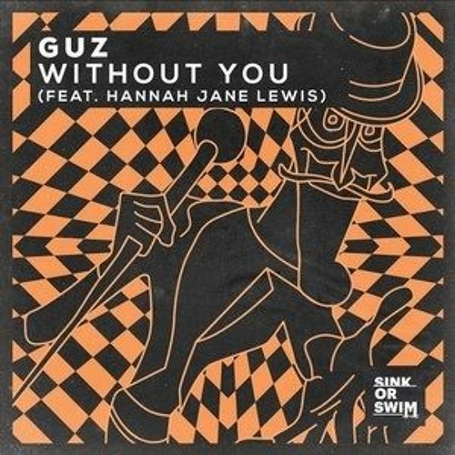 GUZ X Hannah Jane Lewis - Without You (NDRW '20 Bootleg)
