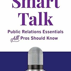 VIEW EBOOK 🧡 Smart Talk: Public Relations Essentials All Pros Should Know by  Meliss