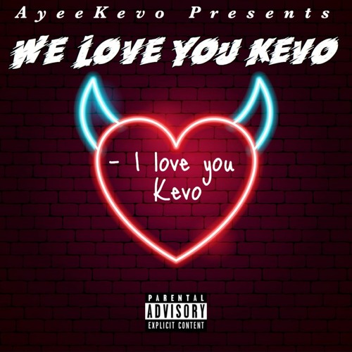 We Love You Kevo