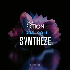 PSYFR006 - Syntheze - I Am You
