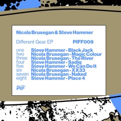 Nicola Brusegan & Steve Hammer - Different Gear EP (PIFF009) SNIPPETS