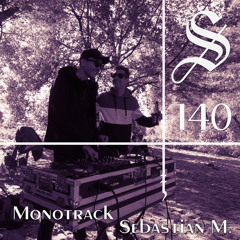 Monotrack b2b Sebastian M. - Serotonin [Podcast 140]