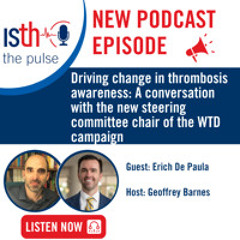 Driving change in thrombosis awareness: A conversation with the new WTD steering committee chair
