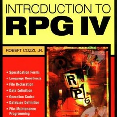 VIEW [EPUB KINDLE PDF EBOOK] Introduction to RPG IV by  Jr. Robert Cozzi 💗