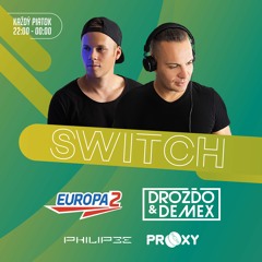 Drozdo & Demex - #SWITCH121 [Guest - Prooxy] on Europa 2