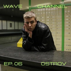 Wave Channel Ep. 06: Ostrov