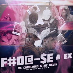 Foda-Se a Ex (feat. Djay W & Felipe Rosa)