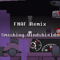 FNaF Pizzeria Simulator - Smashing Windshields [Jazzy Remix]