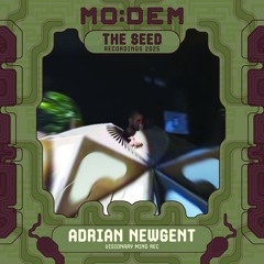 ADRIAN NEWGENT @ The Seed | MoDem Festival 2025