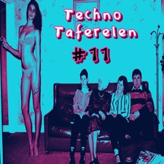 Techno Taferelen #11