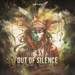 Out Of Silence - Indian Spirit (Original Mix)