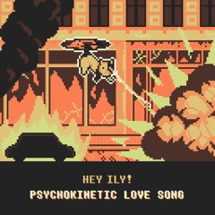 Psychokinetic Love Song