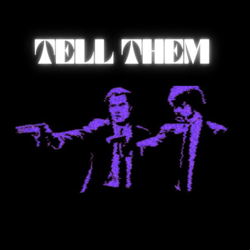 TELL THEM - Wyrm x Zendtri