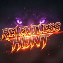 Relentless Hunt