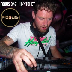 FOCUS 047 - H/\TCHET