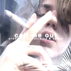 Call Me Out (prod. rezlaine, hywel)