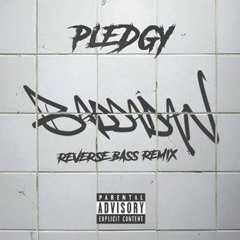 Baddadan - (Pledgy Reverse Remix) (FREE DOWNLOAD)