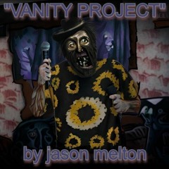 Jason Melton - VANITY PROJECT (2023) FULL SPECIAL