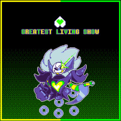 GREATEST LIVING SHOW - Deltarune: Chapter Erasure