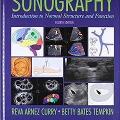 [GET] EBOOK 📧 Sonography: Introduction to Normal Structure and Function by Reva Arne