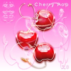 cherry pop! 2.0 mix  𝄞  ⋆˚࿔♫⋆˚࿔