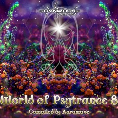 World Of Psytrance 8 (Compiled by Aurawave)(ovniLP959 - Ovnimoon Records)