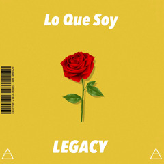 Legacy - Lo Que Soy