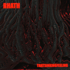 Rhath - THATSINKINGFEELING