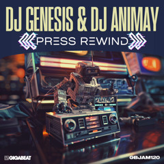 DJ Genesis x DJ Animay - Press Rewind