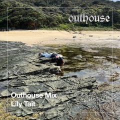 Outhouse Mix: Lily Tait