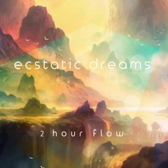 Ecstatic Dreams - www.ecstaticdanceradio.com